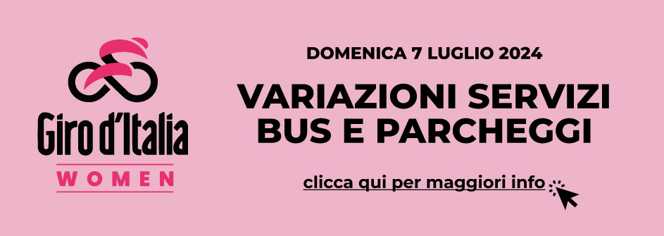 DOMENICA 7 LUGLIO: VARIAZIONI SERVIZI PER GIRO D’ITALIA WOMEN